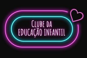 Clube da Educação Infantil